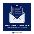 Newsletter Outline Pack — 10 Plug-and-Play Structures for Every Send